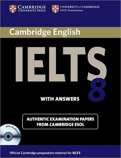 Cover for Cambridge ESOL · Cambridge IELTS 8 Self-study Pack (Student's Book with Answers and Audio CDs (2)): Official Examination Papers from University of Cambridge ESOL Examinations - IELTS Practice Tests (Book) (2011)