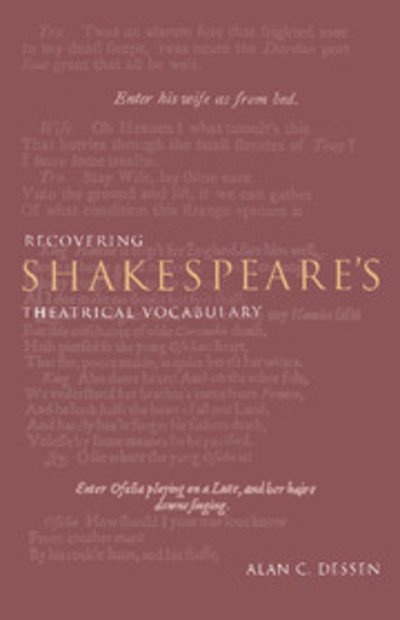 Cover for Dessen, Alan C. (University of North Carolina, Chapel Hill) · Recovering Shakespeare's Theatrical Vocabulary (Gebundenes Buch) (1995)