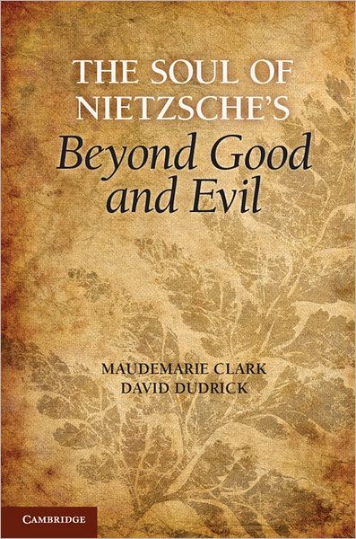 Cover for Maudemarie Clark · The Soul of Nietzsche's Beyond Good and Evil (Paperback Book) (2012)