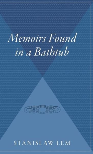 Cover for Stanislaw Lem · Memoirs Found in a Bathtub (Gebundenes Buch) (1986)