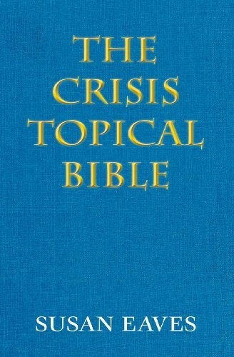 The Crisis Topical Bible: None - Susan a Eaves - Books - Good Fellas Publishing - 9780578070803 - September 25, 2013