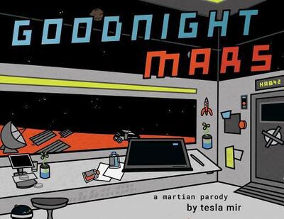 Cover for Tesla Mir · Goodnight Mars: A Sci-Fi STEM Parody (Paperback Book) (2018)