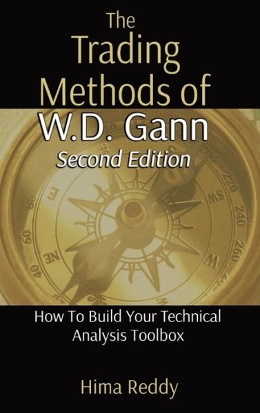 Cover for Hima Reddy · The Trading Methods of W.D. Gann : How To Build Your Technical Analysis Toolbox (Hardcover Book) (2020)