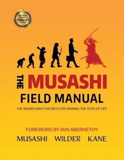 Cover for Lawrence a Kane · The Musashi Field Manual: The Sword Saint's Secrets for Winning the Tests of Life (Taschenbuch) (2021)