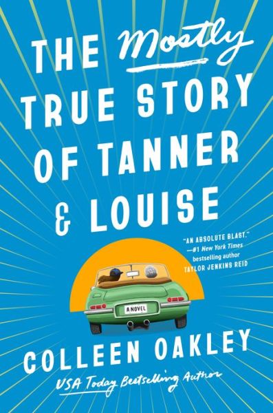 Cover for Colleen Oakley · The Mostly True Story of Tanner &amp; Louise (Gebundenes Buch) (2023)