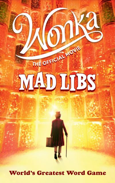 Cover for Roald Dahl · Wonka : the Official Movie Mad Libs (Book) (2023)