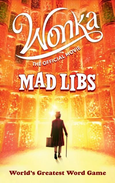 Cover for Roald Dahl · Wonka : the Official Movie Mad Libs (Bog) (2023)