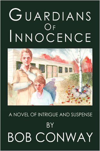 Cover for Bob Conway · Guardians of Innocence: a Novel of Intrigue and Suspense (Paperback Book) (2008)