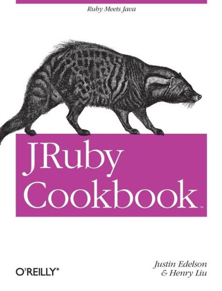 JRuby Cookbook - Cookbook Ser. - Justin Edelson - Books - O'Reilly Media - 9780596519803 - December 16, 2008