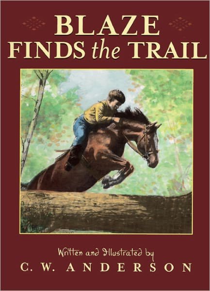 Cover for C. W. Anderson · Blaze Finds the Trail (Turtleback School &amp; Library Binding Edition) (Billy and Blaze Books (Pb)) (Inbunden Bok) (2000)
