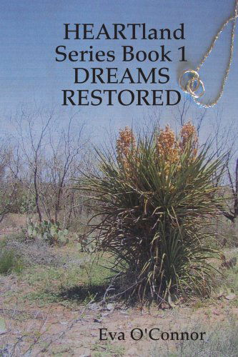 Cover for Eva O'Connor · HEARTland Series Book 1: DREAMS RESTORED (Paperback Book) (2007)