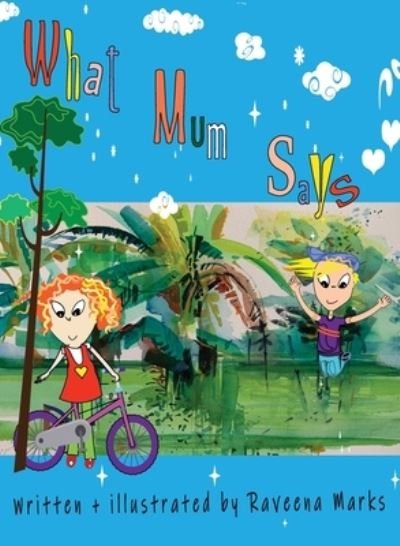 Cover for Raveena M Marks · What Mum Says (Hardcover Book) (2021)