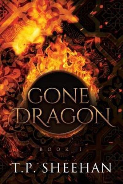 Cover for T P Sheehan · Gone Dragon (Paperback Book) (2017)