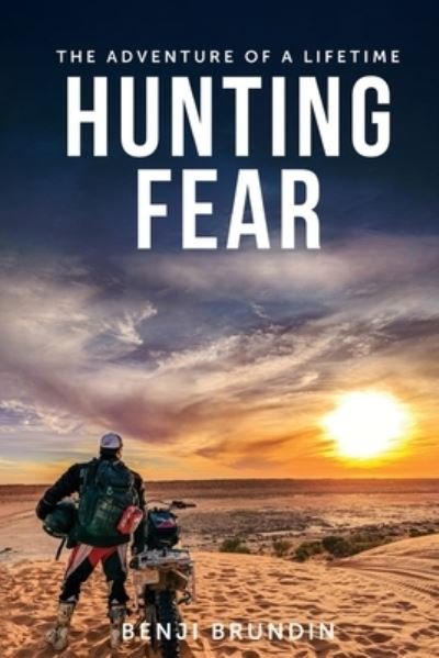 Cover for Benji Brundin · Hunting Fear: The adventure of a lifetime (Paperback Book) (2020)
