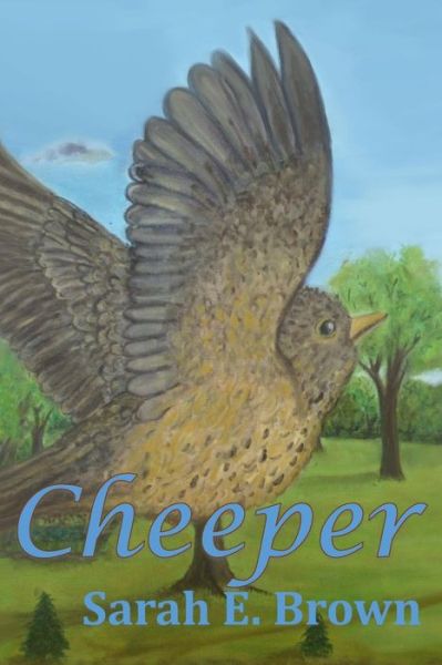 Cover for Sarah E Brown · Cheeper: Seasons of Song (Paperback Book) (2015)