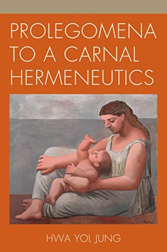 Prolegomena to a Carnal Hermeneutics - Hwa Yol Jung - Books - Lexington Books - 9780739185803 - August 14, 2014