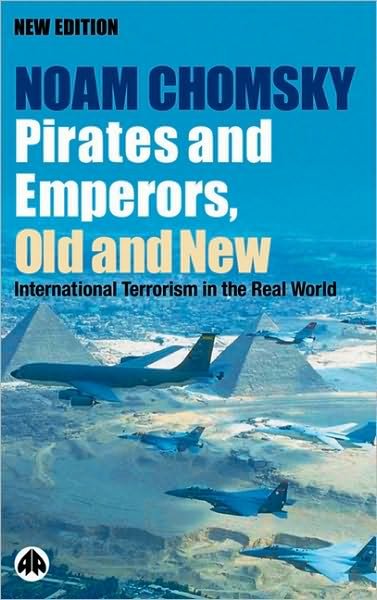 Cover for Noam Chomsky · Pirates and Emperors, Old and New: International Terrorism in the Real World (Taschenbuch) [2 New edition] (2003)