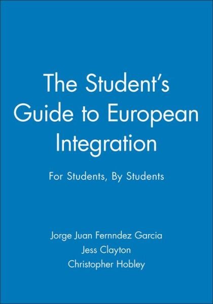 Cover for Garcia · The Student's Guide to European Integration: For Students, By Students (Gebundenes Buch) (2003)