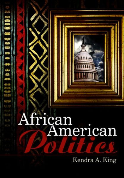 Cover for King, Kendra (Oglethorpe University) · African American Politics - US Minority Politics (Gebundenes Buch) (2010)