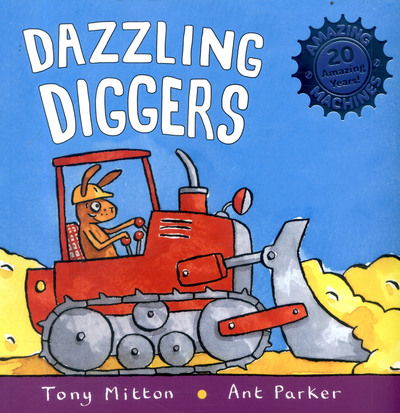 Cover for Tony Mitton · Amazing Machines: Dazzling Diggers Anniversary (N/A) (2017)