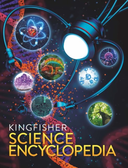 Cover for Charles Taylor · The Kingfisher Science Encyclopedia: With 80 Interactive Augmented Reality Models! - Kingfisher Encyclopedias (Gebundenes Buch) (2024)