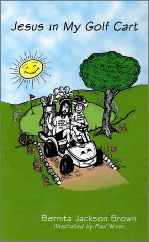 Cover for Bernita Jackson Brown · Jesus in My Golf Cart (Paperback Book) (2002)
