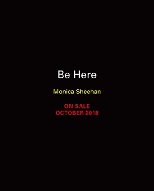Cover for Monica Sheehan · Be Here: Little Meditations for a Happy Life (Gebundenes Buch) (2025)