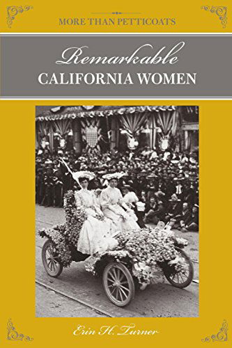 Cover for Erin H. Turner · More Than Petticoats: Remarkable California Women - More than Petticoats Series (Paperback Book) [Second edition] (2014)