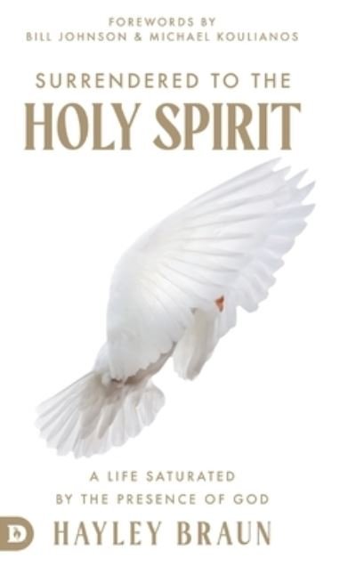 Cover for Hayley Braun · Surrendered to the Holy Spirit : A Life Saturated in the Presence of God (Gebundenes Buch) (2023)