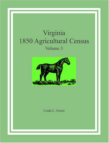 Cover for Linda L. Green · Virginia 1850 Agricultural Census, Volume 3 (Paperback Book) (2009)