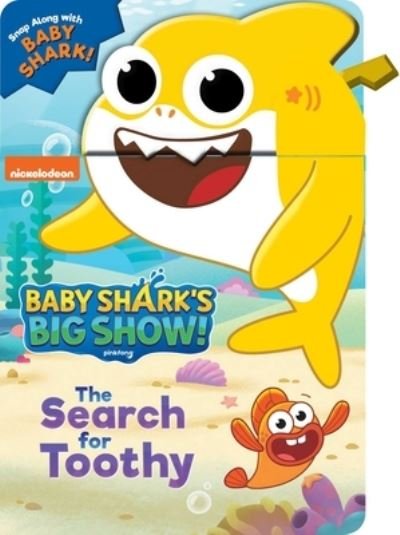 Grace Baranowski · Nickelodeon Baby Shark's Big Show: The Search for Toothy! (Board book) (2022)