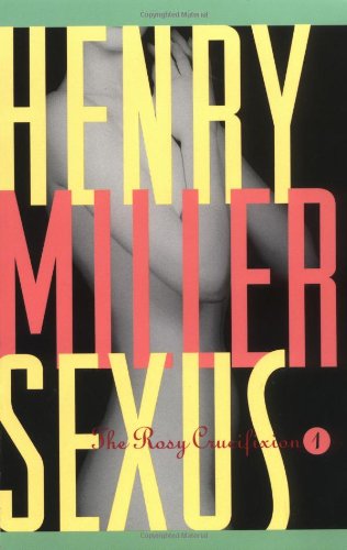 Sexus - Rosy crucifixion - Henry Miller - Livres - Grove Press / Atlantic Monthly Press - 9780802151803 - 12 janvier 1994