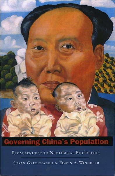 Cover for Susan Greenhalgh · Governing China's Population: From Leninist to Neoliberal Biopolitics (Paperback Book) (2005)