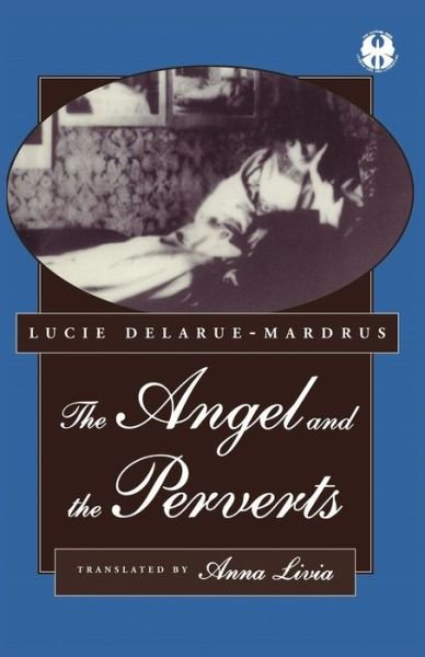 Cover for Lucie Delarue-Mardrus · The Angel and the Perverts - The Cutting Edge: Lesbian Life and Literature Series (Hardcover Book) (1995)