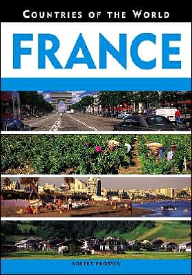 Cover for Robert Prosser · France - Countries of the World (Hardcover Book) (2003)