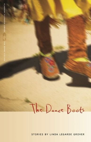 Lori Ostlund · The Dance Boots: Stories by Linda LeGarde Grover (Paperback Bog) (2010)
