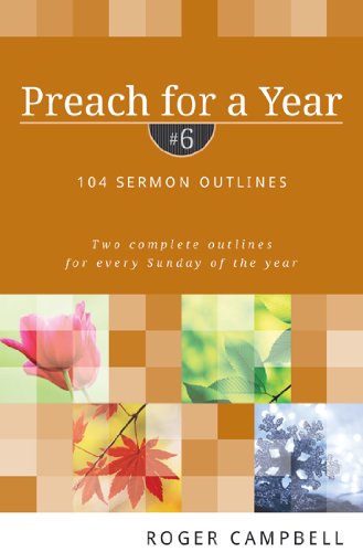 Cover for Roger Campbell · Preach for a Year – 104 Sermon Outlines (Paperback Book) (2009)