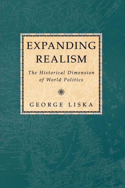 Cover for George Liska · Expanding Realism: The Historical Dimension of World Politics (Paperback Book) (1998)