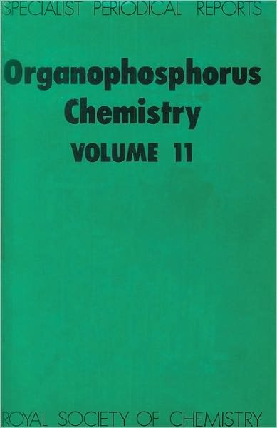 Organophosphorus Chemistry: Volume 11 - Specialist Periodical Reports - Royal Society of Chemistry - Kirjat - Royal Society of Chemistry - 9780851869803 - 1980