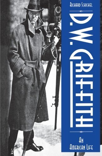 Cover for Richard Schickel · D.W. Griffith: An American Life - Limelight (Paperback Book) (2004)