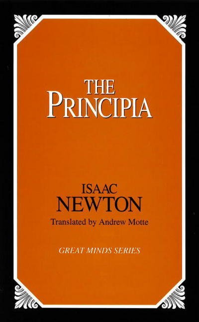Cover for Sir Isaac Newton · The Principia - Great Minds Series (Taschenbuch) (1995)