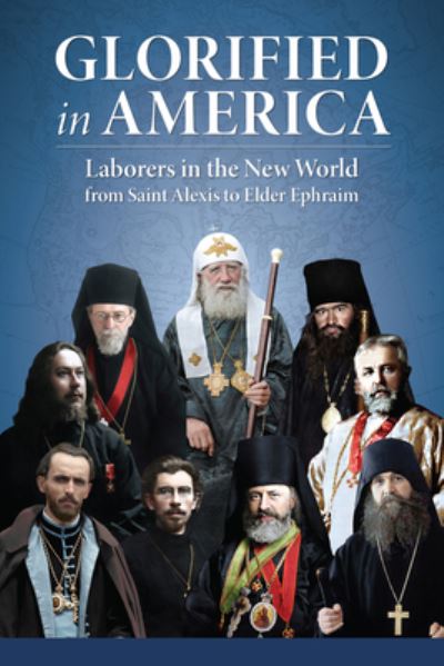 Cover for The Monastery of John the Forerunner of Mesa Potamos · Glorified in America: Laborers in the New World from Saint Alexis to Elder Ephraim (Paperback Book) (2023)