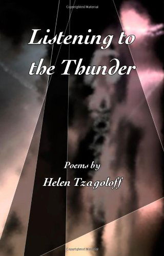 Cover for Helen Tzagoloff · Listening to the Thunder, Poems (Paperback Book) (2012)