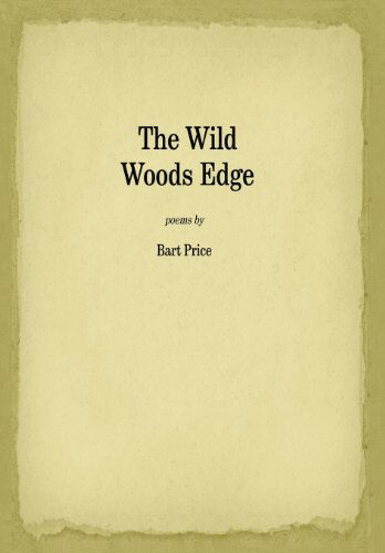 Cover for Bart Price · The Wild Woods Edge (Hardcover Book) (2013)