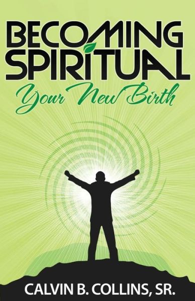 Cover for Sr. Calvin B. Collins · Becoming Spiritual (Paperback Book) (2014)