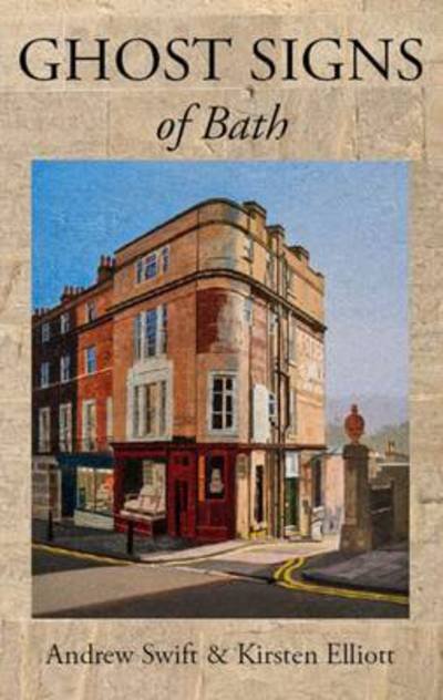 Cover for Andrew Swift · Ghost Signs of Bath (Paperback Book) (2016)