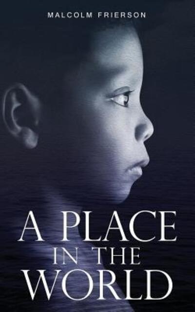 Cover for Malcolm Frierson · A Place in the World (Paperback Book) (2016)