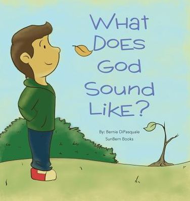 Cover for Bernie DiPasquale · What Does God Sound Like? (Hardcover Book) (2016)