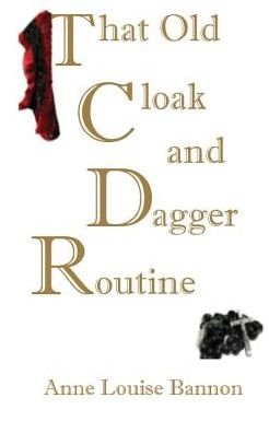 Cover for Anne Louise Bannon · That Old Cloak and Dagger Routine (Pocketbok) (2016)