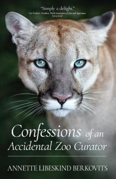 Cover for Annette Libeskind Berkovits · Confessions of an Accidental Zoo Curator (Paperback Book) (2017)